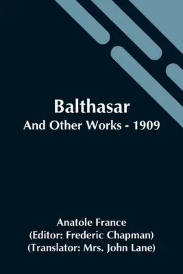 Balthasar; I inne dzieła - 1909 - Balthasar; And Other Works - 1909