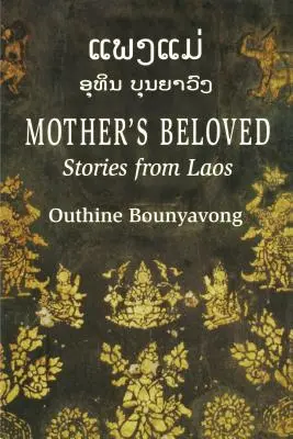 Mother's Beloved: Opowieści z Laosu - Mother's Beloved: Stories from Laos