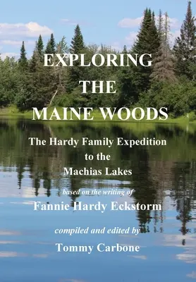 Odkrywanie lasów Maine - Wyprawa rodziny Hardy'ch nad jeziora Machias - Exploring the Maine Woods - The Hardy Family Expedition to the Machias Lakes