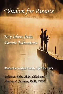 Mądrość dla rodziców: Kluczowe pomysły edukatorów rodziców - Wisdom for Parents: Key Ideas from Parent Educators