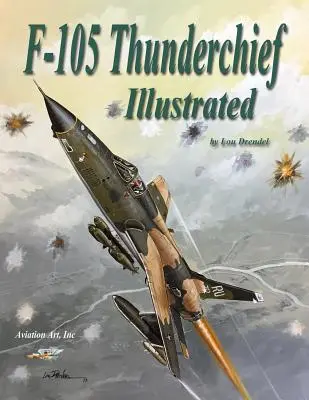 F-105 Thunderchief w wersji ilustrowanej - F-105 Thunderchief Illustrated