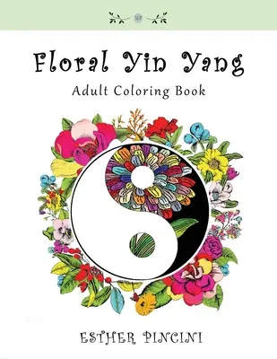 Kwiatowa kolorowanka Yin Yang dla dorosłych - Floral Yin Yang Adult Coloring Book