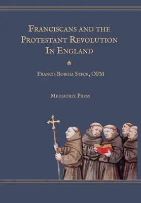 Franciszkanie i rewolucja protestancka w Anglii - Franciscans and the Protestant Revolution in England