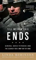 Powiedz mi, jak to się skończy: Generał David Petraeus i poszukiwanie wyjścia z Iraku - Tell Me How This Ends: General David Petraeus and the Search for a Way Out of Iraq