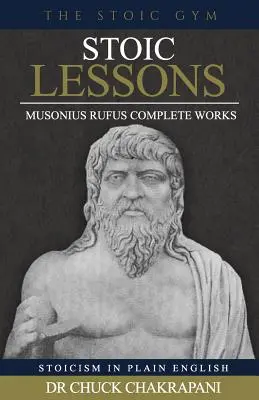 Lekcje stoickie: Musonius Rufus' Complete Works - Stoic Lessons: Musonius Rufus' Complete Works