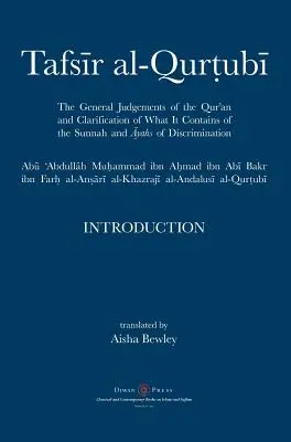 Tafsir al-Qurtubi - Wprowadzenie: Ogólne osądy Koranu i wyjaśnienie tego, co zawiera Sunna i āyahs Dyskryminacji - Tafsir al-Qurtubi - Introduction: The General Judgments of the Qur'an and Clarification of what it contains of the Sunnah and āyahs of Discrimina