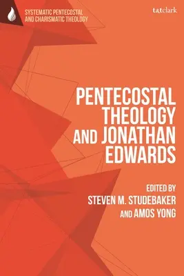 Teologia zielonoświątkowa i Jonathan Edwards - Pentecostal Theology and Jonathan Edwards