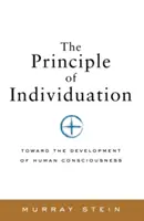 Zasada Indywiduacji: W kierunku rozwoju ludzkiej świadomości - The Principle of Individuation: Toward the Development of Human Consciousness