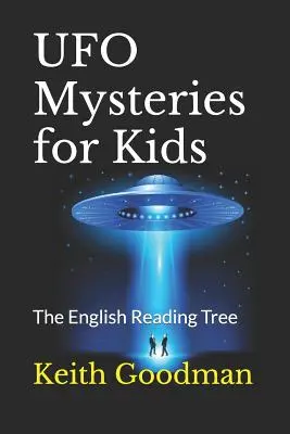 Tajemnice UFO dla dzieci: angielskie drzewo do czytania - UFO Mysteries for Kids: The English Reading Tree