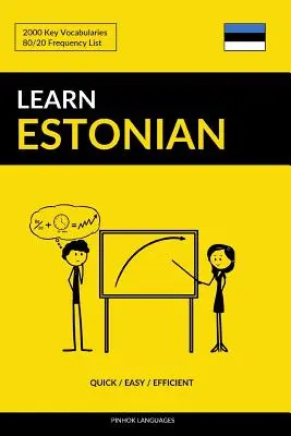 Ucz się estońskiego - szybko / łatwo / skutecznie: 2000 najważniejszych słów - Learn Estonian - Quick / Easy / Efficient: 2000 Key Vocabularies