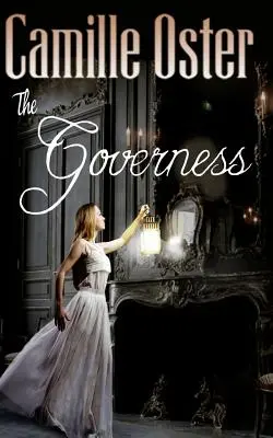Guwernantka: klasyczny wiktoriański romans gotycki - The Governess: a classic Victorian gothic romance