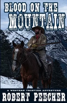 Blood on the Mountain: Przygoda na zachodniej granicy - Blood on the Mountain: A Western Frontier Adventure