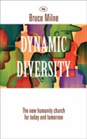 Dynamiczna różnorodność: Kościół ludzkości - dziś i jutro - Dynamic Diversity: The Humanity Church - For Today And Tomorrow