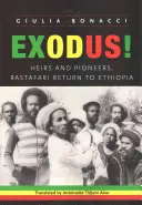 Exodus!: Spadkobiercy i pionierzy, powrót Rastafari do Etiopii - Exodus!: Heirs and Pioneers, Rastafari Return to Ethiopia