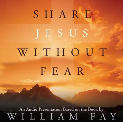 Podziel się Jezusem bez lęku, Audio CD - Share Jesus Without Fear, Audio CD