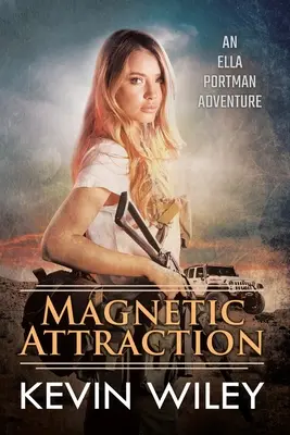 Magnetic Attraction: Przygoda Elli Portman - Magnetic Attraction: An Ella Portman Adventure