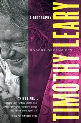 Timothy Leary: Biografia - Timothy Leary: A Biography