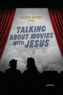 Rozmowy o filmach z Jezusem: Wiersze - Talking about Movies with Jesus: Poems