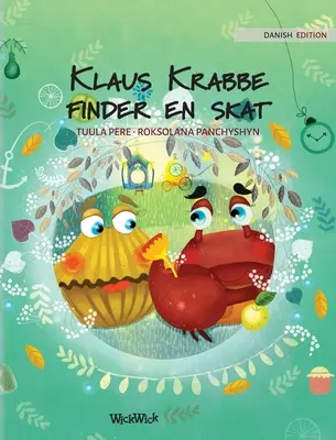 Klaus Krabbe finder en skat: Duńskie wydanie Colin the Crab Finds a Treasure - Klaus Krabbe finder en skat: Danish Edition of Colin the Crab Finds a Treasure