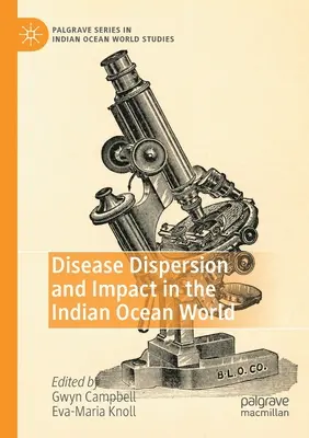 Rozprzestrzenianie się i wpływ chorób w świecie Oceanu Indyjskiego - Disease Dispersion and Impact in the Indian Ocean World