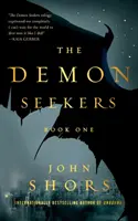 Poszukiwacze demonów: Księga pierwsza - The Demon Seekers: Book One