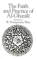 Wiara i praktyka Al-Ghazalego - The Faith and Practice of Al-Ghazali