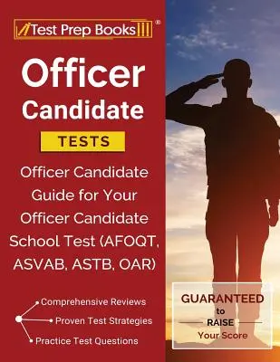 Testy dla kandydatów na oficerów: Przewodnik dla kandydatów na oficerów do testu w szkole dla kandydatów na oficerów - Officer Candidate Tests: Officer Candidate Guide for Your Officer Candidate School Test