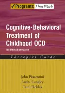 Poznawczo-behawioralne leczenie choroby Alzheimera u dzieci: To tylko fałszywy alarm - przewodnik dla terapeutów - Cognitive-Behavioral Treatment of Childhood Ocd: It's Only a False Alarm Therapist Guide