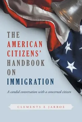 Podręcznik dla amerykańskich obywateli na temat imigracji - THE American Citizens Handbook on Immigration