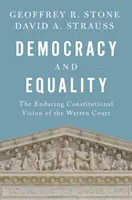 Demokracja i równość: Trwała konstytucyjna wizja sądu Warrena - Democracy and Equality: The Enduring Constitutional Vision of the Warren Court