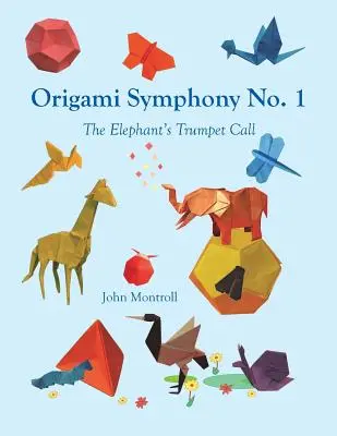 Origami Symphony No. 1: The Elephant's Trumpet Call (Symfonia origami nr 1: Trąbka słonia) - Origami Symphony No. 1: The Elephant's Trumpet Call