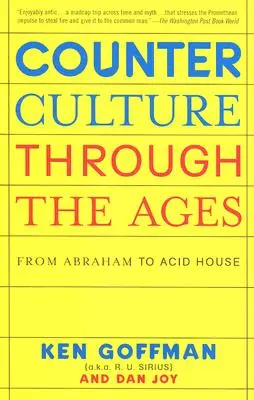 Kontrkultura na przestrzeni wieków: Od Abrahama do Acid House - Counterculture Through the Ages: From Abraham to Acid House