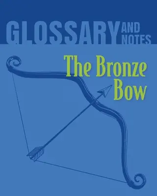 Słowniczek i notatki: Brązowy łuk - Glossary and Notes: The Bronze Bow