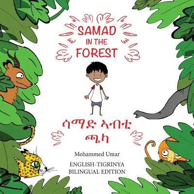 Samad w lesie (wydanie dwujęzyczne angielski-tigrinya) - Samad in the Forest (English - Tigrinya Bilingual Edition)