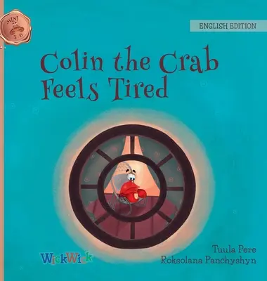 Krab Colin czuje się zmęczony - Colin the Crab Feels Tired