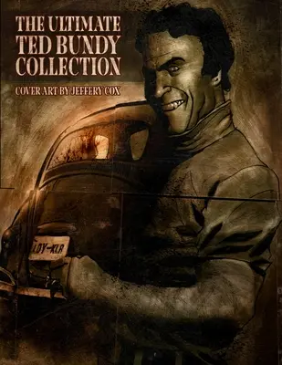 Najlepsza kolekcja Teda Bundy'ego - The Ultimate Ted Bundy Collection