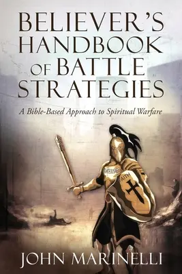 Podręcznik strategii bitewnych wierzącego: Wojna duchowa - Believer's Handbook of Battle Strategies: Spiritual Warfare