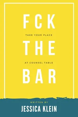 Fck The Bar: Zajmij swoje miejsce przy stole doradców - Fck The Bar: Take Your Place at Counsel Table