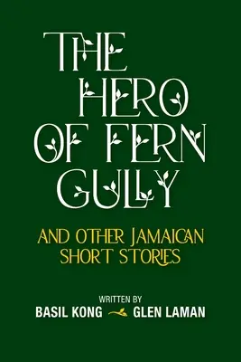 Bohater Fern Gully i inne jamajskie opowiadania (Paperback) - The Hero of Fern Gully and Other Jamaican Short Stories (Paperback)