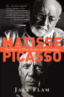 Matisse i Picasso: historia ich rywalizacji i przyjaźni - Matisse and Picasso: The Story of Their Rivalry and Friendship