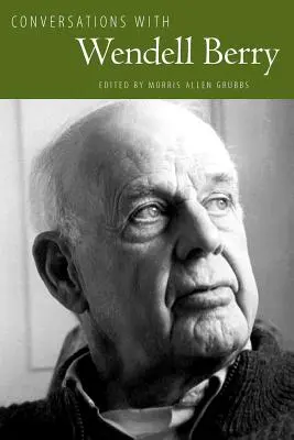 Rozmowy z Wendellem Berrym - Conversations with Wendell Berry