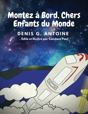 Montez Bord, Chers Enfants du Monde - Montez  Bord, Chers Enfants du Monde