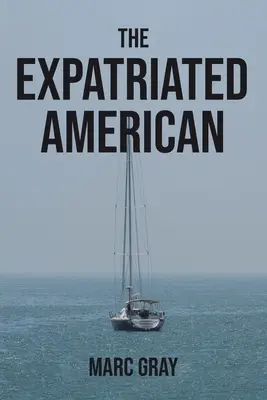 Amerykanin na emigracji - The Expatriated American