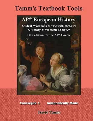 Zeszyt ćwiczeń dla studentów AP* European History do użytku z podręcznikiem McKay's A History of Western Society+ 12th Edition dla kursu AP*: Odpowiednie codzienne zadania do - AP* European History student workbook for use with McKay's A History of Western Society+ 12th Edition for the AP* Course: Relevant daily assignments t