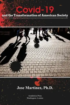 Covid-19 i transformacja amerykańskiego społeczeństwa - Covid-19 and the Transformation of American Society