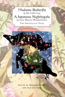 „Madame Butterfly” i »japoński słowik«: Dwa orientalistyczne teksty - 'madame Butterfly' and 'a Japanese Nightingale': Two Orientalist Texts