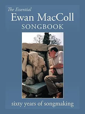 Niezbędny śpiewnik Ewana MacColla - The Essential Ewan MacColl Songbook