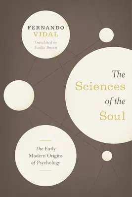 Nauki o duszy: wczesnonowożytne początki psychologii - The Sciences of the Soul: The Early Modern Origins of Psychology