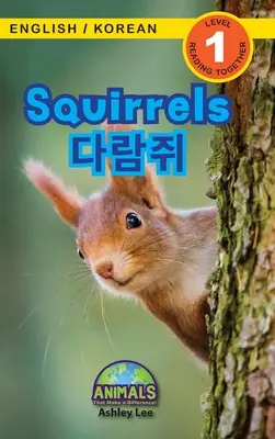 Wiewiórki / 다람쥐: Bilingual (English / Korean) (영어 / 한국어) Animals That Make a Difference! (Enga - Squirrels / 다람쥐: Bilingual (English / Korean) (영어 / 한국어) Animals That Make a Difference! (Enga