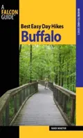 Najlepsze łatwe jednodniowe wycieczki Buffalo, wydanie pierwsze - Best Easy Day Hikes Buffalo, First Edition